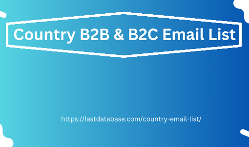 Country B2B & B2C Email List