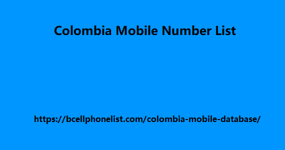 Colombia Mobile Number List